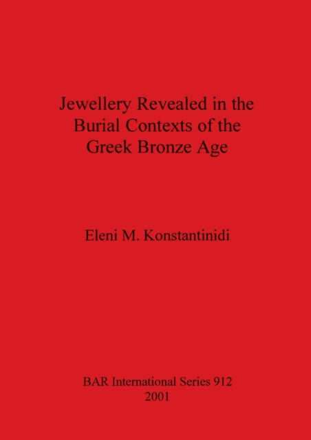 Jewellery Revealed in the Burial Contexts of the