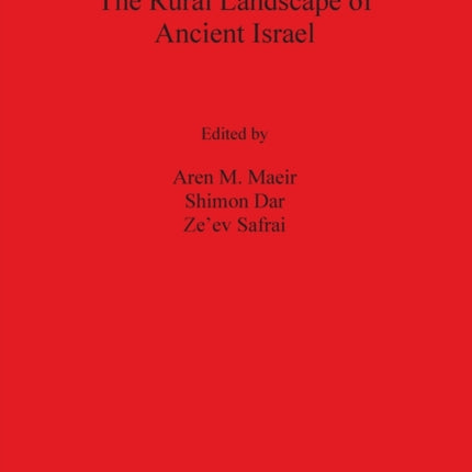 The Rural Landscape of Ancient Israel