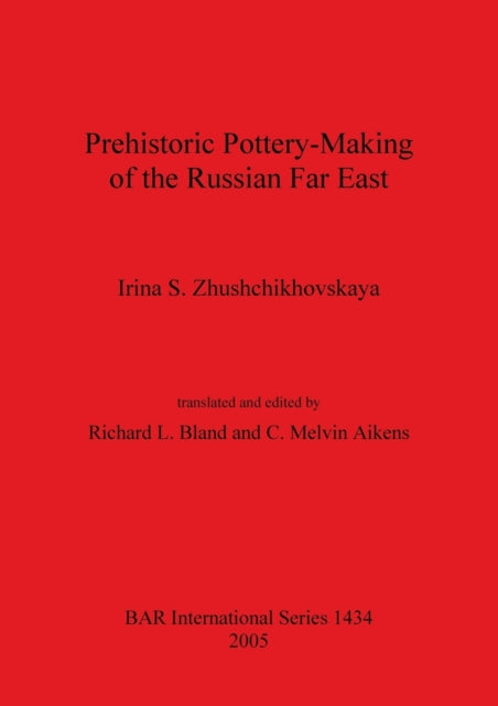 Prehistoric Pottery Making of the Russian Far East