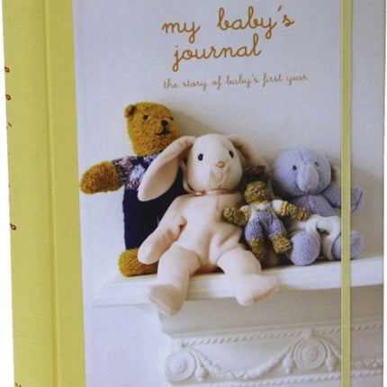 My Baby's Journal (Yellow): The Story of Baby's First Year