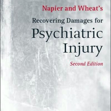 Napier and Wheat's Recovering Damages for Psychiatric Injury