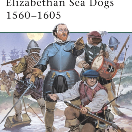Elizabethan Sea Dogs 1560–1605