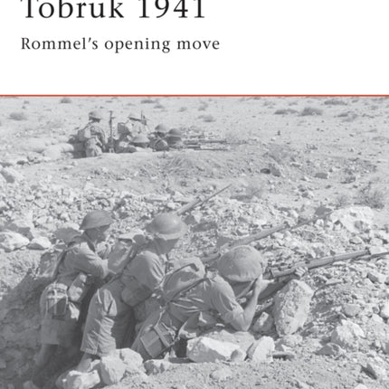 Tobruk 1941: Rommel's opening move