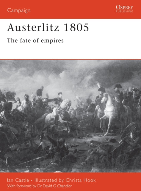 Austerlitz 1805: The fate of empires