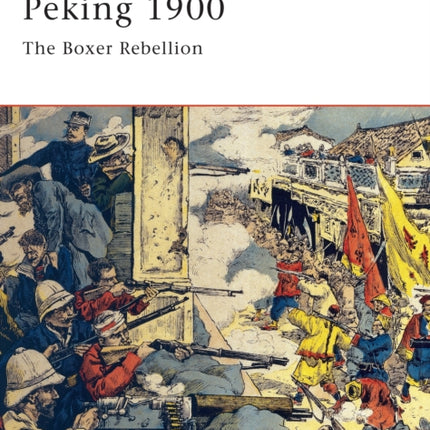 Peking 1900: The Boxer Rebellion