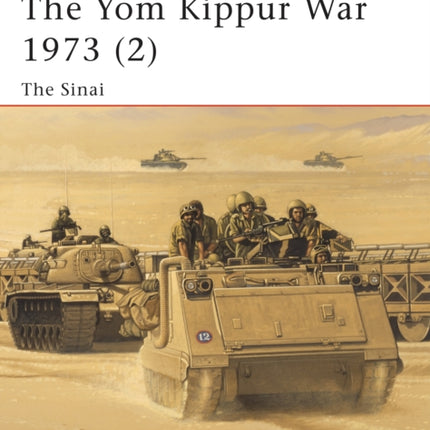 The Yom Kippur War 1973 2 The Sinai Pt 2 Campaign