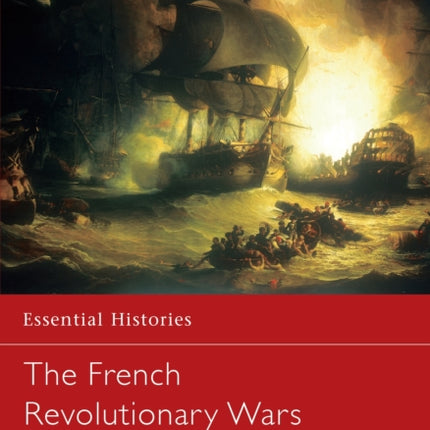 The French Revolutionary Wars Essential Histories