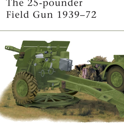 The 25pounder Field Gun 193972 No48 New Vanguard