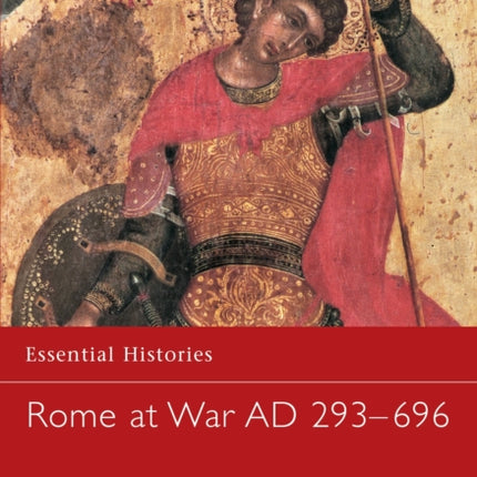 Rome at War AD 293696 Essential Histories