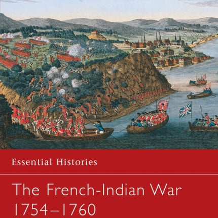 The FrenchIndian War 17541760