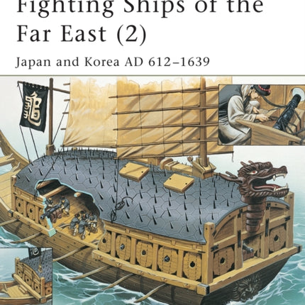 Fighting Ships of the Far East 2 Japan and Korea AD 6121639 v 2 New Vanguard