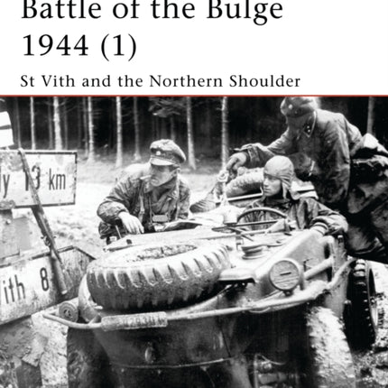 Battle of the Bulge 1944 1 St Vith and the Northern Shoulder Pt 1 Campaign