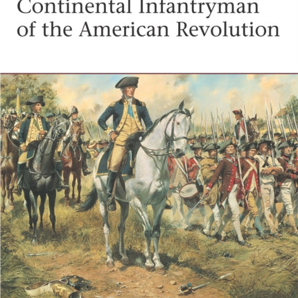 Continental Infantryman of the American Revolution Warrior No68