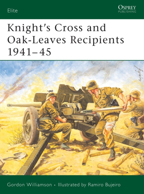 Knights Cross and OakLeaves Recipients 194145 The Southern Fronts 194145 123 Elite