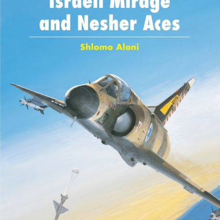 Israeli Mirage III and Nescher Aces