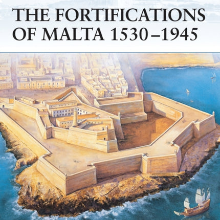 The Fortifications of Malta 15301945