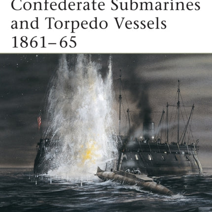 Confederate Submarines and Torpedo Vessels 186165