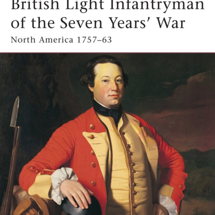 British Light Infantryman of the Seven Years War