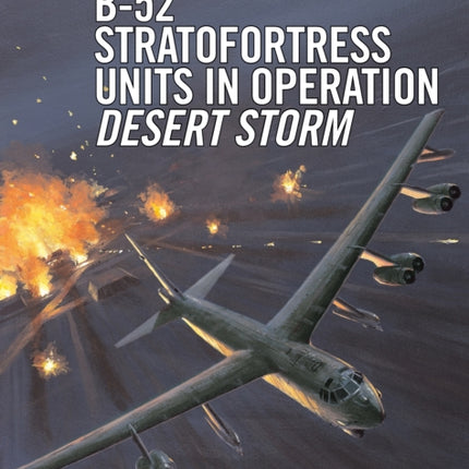 B52 Stratofortress Units in Operation Desert Storm No 50 Combat Aircraft