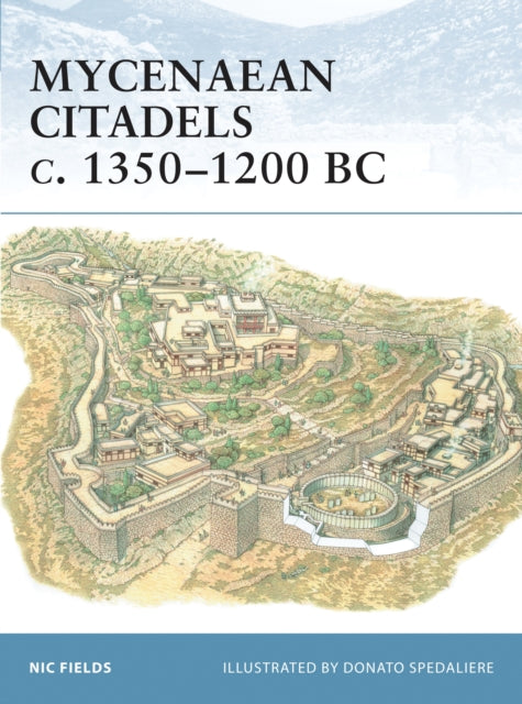 Fortress 22  Mycenaean Citadels C 1350  1200 BC