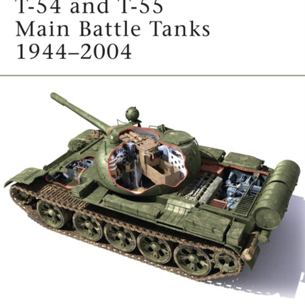 T54 and T55 Main Battle Tanks 19442004