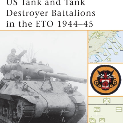 US Tank and Tank Destroyer Battalions in the ETO 194445 No10 Battle Orders