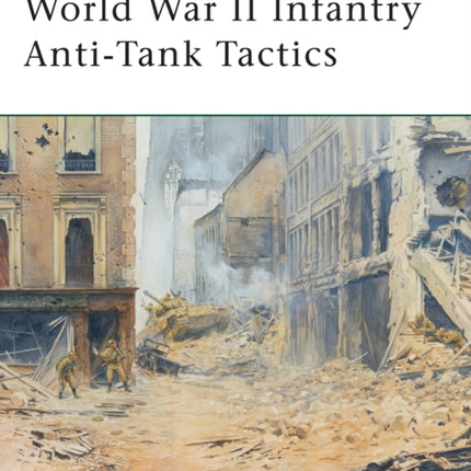 World War II Infantry AntiTank Tactics 124 Elite