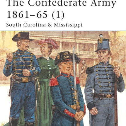 The Confederate Army 186165 1 South Carolina  Mississippi v 1 MenatArms