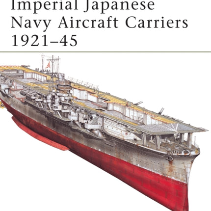 Imperial Japanese Navy Aircraft Carriers 192145