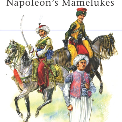 Napoleons Mamelukes No 429 MenatArms