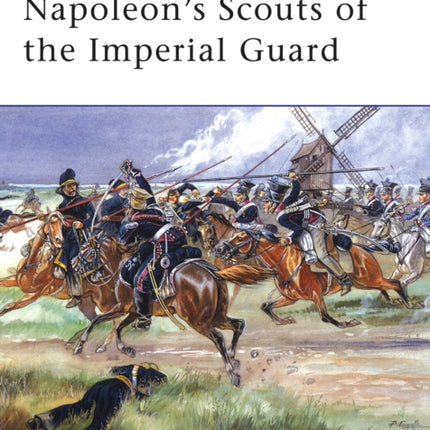 Napoleons Scouts of the Imperial Guard No 433 MenatArms