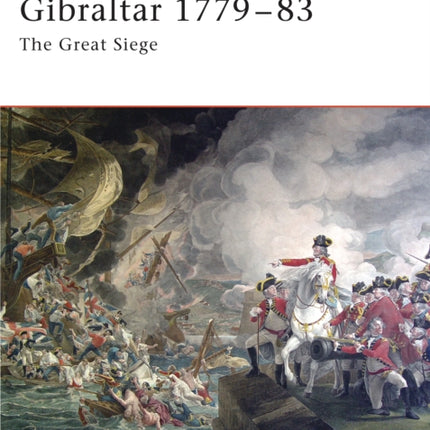 Gibraltar 17791783 The Great Siege No 172 Campaign