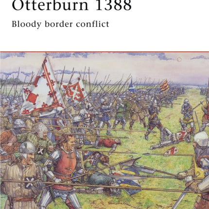 Otterburn 1388 Bloody border conflict 164 Campaign