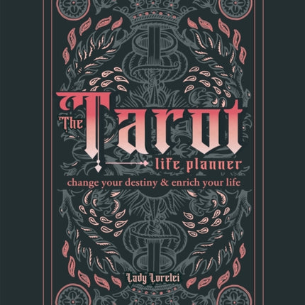 The Tarot Life Planner: A Beginner's Guide to Reading the Tarot