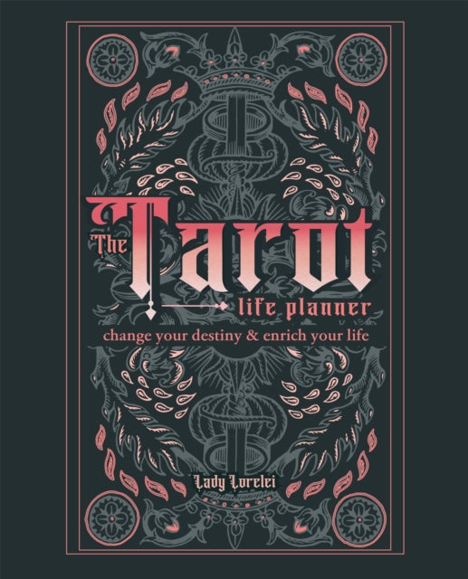 The Tarot Life Planner: A Beginner's Guide to Reading the Tarot