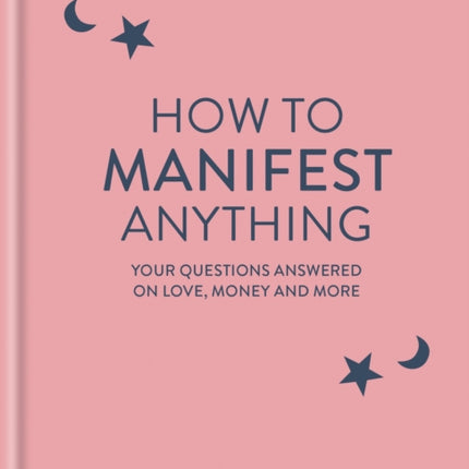 How to Manifest Anything