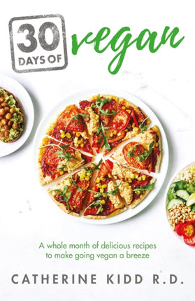 30 Days of Vegan: A whole month of delicious recipes to make going vegan a breeze