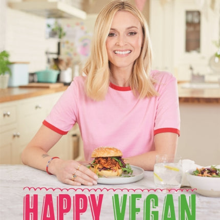 Happy Vegan: Easy plant-based recipes to make the whole family happy