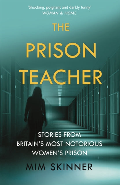 The Prison Teacher: Stories from Britain's Most Notorious Women's Prison