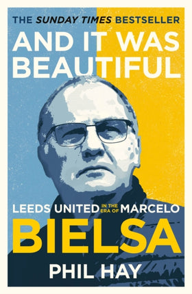 And it was Beautiful: Leeds United in the Era of