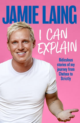 I Can Explain: A hilarious memoir of mistakes and mess-ups from the much-loved star of TV and radio