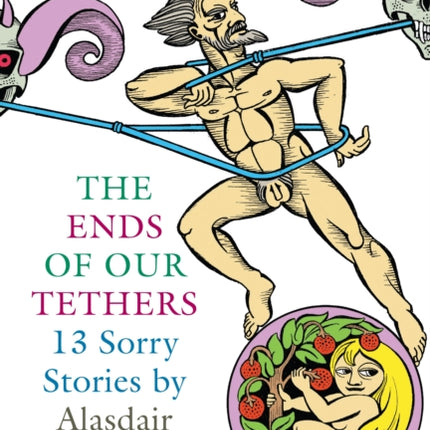 The Ends Of Our Tethers: Thirteen Sorry Stories