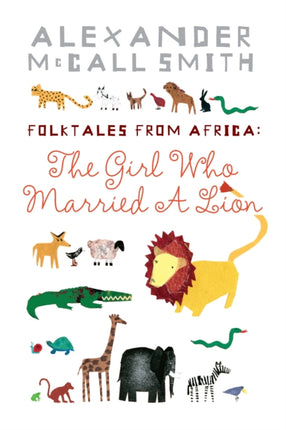 The Girl Who Married A Lion: Folktales From Africa