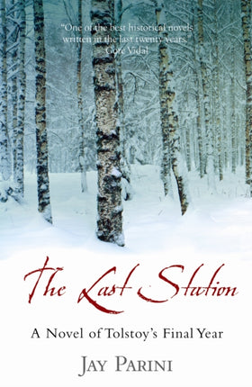 The Last Station: A Novel of Tolstoy's Final Year