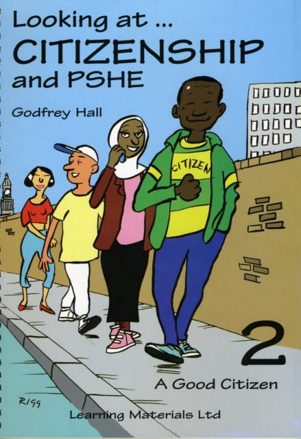 Looking at Citizenship and PSHE: Bk. 2: Good Citizen