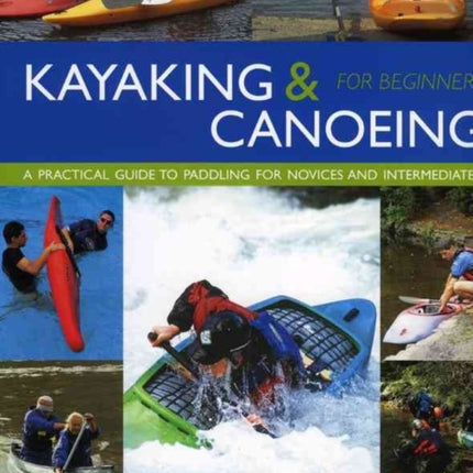 Kayaking and Canoeing for Beginners