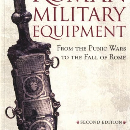 Roman Military Equipment from the Punic Wars to