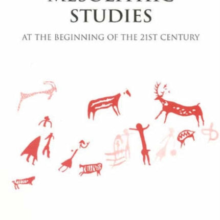 Mesolithic Studies at the Beginning of the 21st Century