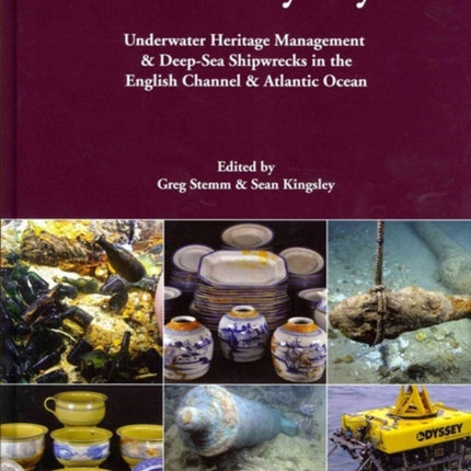 Oceans Odyssey 2: Underwater Heritage Management & Deep-Sea Shipwrecks in the English Channel & Atlantic Ocean