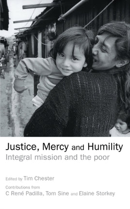 Justice, Mercy and Humility: Integral Mission and